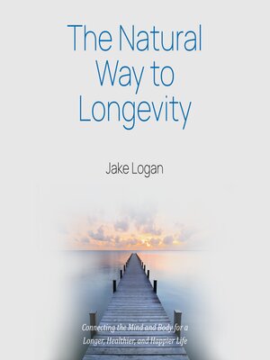 cover image of The Natural Way to Longevity
